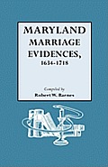 Maryland Marriage Evidences, 1634-1718