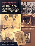 Genealogist's Guide to Discovering Your African-American Ancestors. How to Find and Record Your Unique Heritage