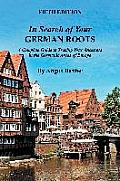 In Search of Your German Roots: A Complete Guide to Tracing Your Ancestors in the Germanic Areas of Europe