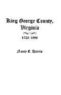 King George County, Virginia 1720-1990