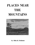 Places Near the Mountains, from the Community of Amsterdam, Virginia, Up the Road to Catawba, on the Waters of the Catawba and Timber Creeks, Along Th