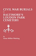 Civil War Burials in Baltimore's Loudon Park Cemetery