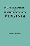 Pioneer Families of Franklin County, Virginia