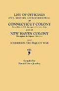 List of Officials, Civil, Military, and Ecclesiastical, of Connecticut Colony from March 1636 Through 11 October 1677 and of New Haven Colony Througho