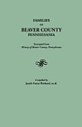 Families of Beaver County, Pennsylvania. Excerpted from History of Beaver County, Pennsylvania (1888)