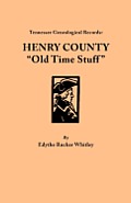 Tennessee Genealogical Records: Henry County Old Time Stuff