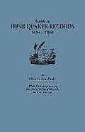 Guide to Irish Quaker Records, 1654-1860; With Contribution on Northern Ireland Records, by B.G. Hutton