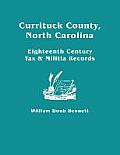 Currituck County, North Carolina: Eighteenth Century Tax & Militia Records