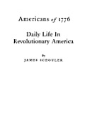 Americans of 1776: Daily Life in Revolutionary America