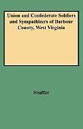 Union and Confederate Soldiers and Sympathizers of Barbour County, West Virginia