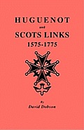 Huguenot & Scots Links 1575 1775