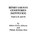 Henry County [Kentucky] Cemeteries: Parts I, II, and III
