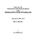 Abstracts of the Testamentary Proceedings of the Prerogative Court of Maryland. Volume IX: 1700-1703, Libers: 18b, 19a