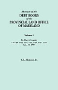 Abstracts of the Debt Books of the Provincial Land Office of Maryland. Volume I, St. Mary's County. Liber 39: 1753, 1754, 1755, 1756, 1757, 1758; Libe