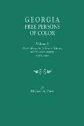 Georgia Free Persons of Color, Volume I: Elbert, Hancock, Jefferson, Liberty, and Warren Counties, 1818-1864