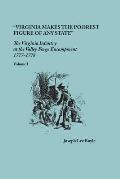 Virginia makes the poorest figure of any State: The Virginia Infantry at the Valley Forge Encampment, 1777-1778. Volume I