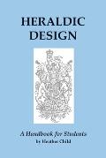Heraldic Design: A Handbook for Students