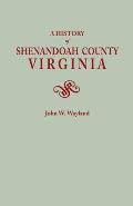 History of Shenandoah County, Virginia. Second (Augmented) Edition [1969]