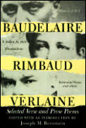 Baudelaire Rimbaud Verlaine Selected Verse & Prose Poems