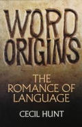 Word Origins The Romance Of Language