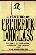 Life & Time Of Frederick Douglass