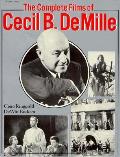 Complete Films Of Cecil B Demille