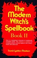 Modern Witchs Spellbook Book II
