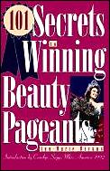 101 Secrets To Winning Beauty Pageants