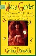 Wicca Garden A Modern Witchs Book Of Mag