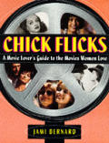 Chick Flicks A Movie Lovers Guide To The Movie
