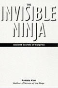 Invisible Ninja Ancient Secrets Of Surpr