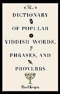 Dictionary of Popular Yiddish Words Phrases & Proverbs