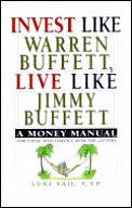 Invest Like Warren Buffett Live Like Jim