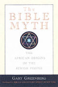 Bible Myth The African Origins Of The