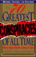 Seventy Greatest Conspiracies Of All Time