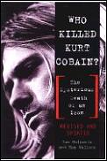 Who Killed Kurt Cobain Nirvana