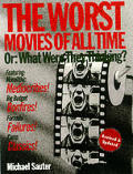 Worst Movies Of All Time Or What Were Th