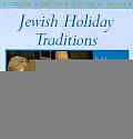 Jewish Holiday Traditions Joyful Celebrations from Rosh Hasnanah to Shavuot
