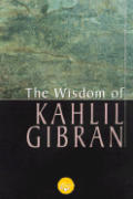 Wisdom Of Gibran