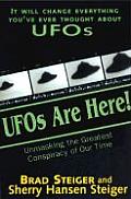 UFOs Are Here Unmasking the Greatest Conspiracy of Our Time
