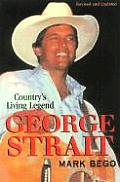 George Strait The Story of Countrys Living Legend