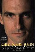 Fire & Rain The James Taylor Story The James Taylor Story
