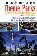 Cheapskates Guide to Theme Parks 25 of the Most Popular Theme Parks in the United States