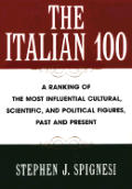 Italian 100 A Ranking of the Most Influential Cultural Scientific & Political Figures Past & Present