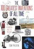 The 100 Greatest Inventions of All Time: A Ranking Past and Present