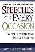 Speeches for Every Occasion Shortcuts to Effective Public Speaking