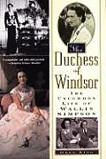 Duchess of Windsor The Uncommon Life of Wallis Simpson