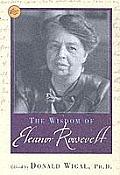 Wisdom Of Eleanor Roosevelt