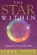 Star Within Tapping the Power of the Zodiac Tapping the Power of the Zodiac