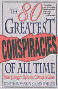 80 Greatest Conspiracies Of All Time